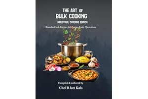 THE ART OF BULK COOKING – VOLUME 1: Industrial Catering Edition
