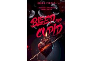 Bleed for Cupid: A Dark Monster Romance