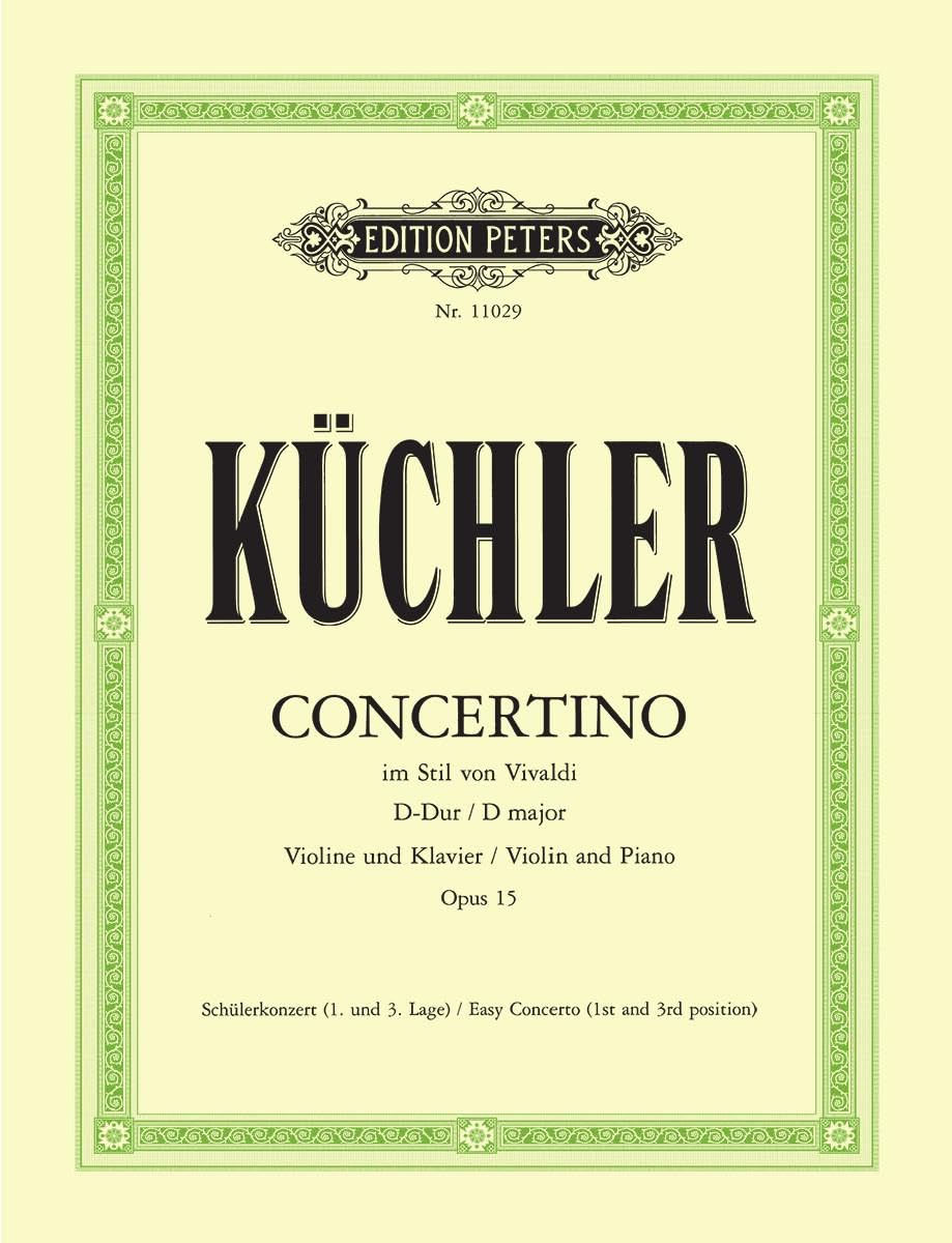 Küchler Concertino in the Style of Vivaldi Op. 15 for Violin and Piano (EP11029): Easy Concerto, 1st and 3rd Position (Edition Peters)