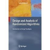 Design and Analysis of Randomized Algorithms: Introduction to Design Paradigms (Texts in Theoretical Computer Science. An EATCS Series)