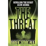 The THREAT: Revealing the Secret Alien Agenda