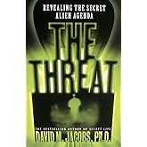 The THREAT: Revealing the Secret Alien Agenda