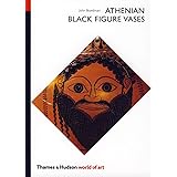 Athenian Black Figure Vases: A Handbook (World of Art)