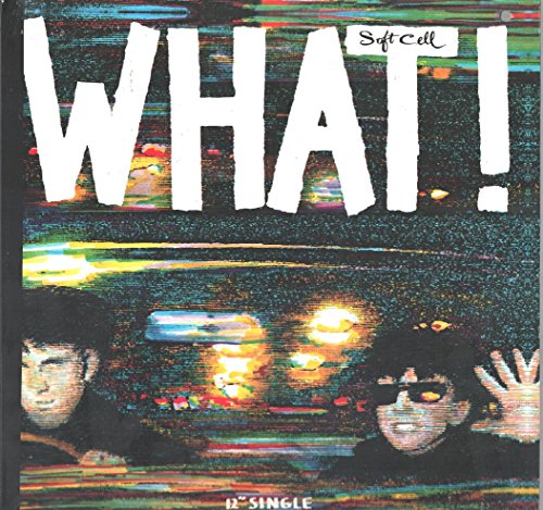 Soft Cell - What! - Zortam Music