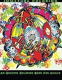 AssJabber: The Obscene Coloring Book For Adults (Sweary Coloring Books) (Volume 2)