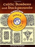 Celtic Borders and Backgrounds CD-ROM and Book (Dover Electronic Clip Art)