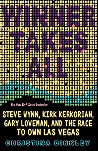 Winner Takes All Steve Wynn Kirk Kerkorian Gary Loveman And The Race To Own Las Vegas Binkley Christina 9781401309763 Amazon Com Books