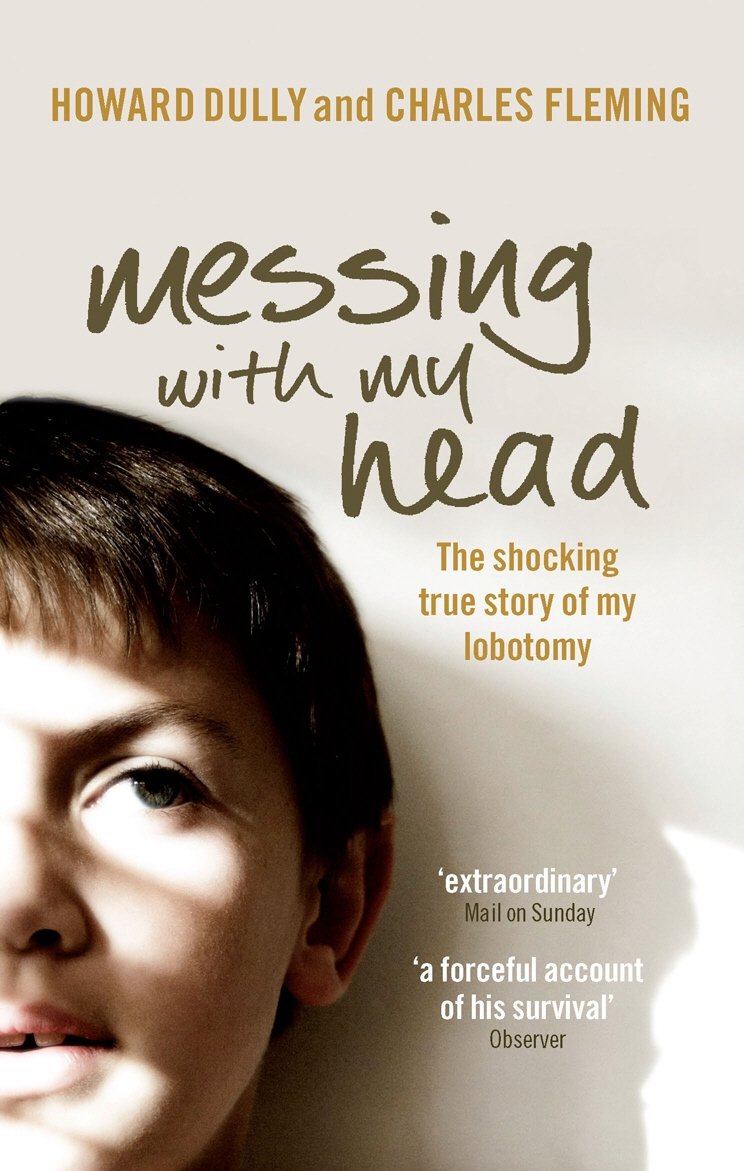 Amazon Fr Messing With My Head The Shocking True Story Of My Lobotomy Fleming Charles Dully Howard Livres