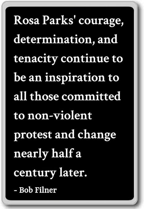 Amazon Com Rosa Parks Courage Determination And Tenacity Bob Filner Quotes Fridge Magnet Black Kitchen Dining