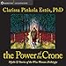 The Power of the Crone: Myths and Stories of the Wise Woman Archetype by 