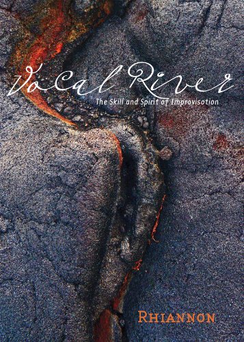 Vocal River: The Skill and Spirit of Improvisation