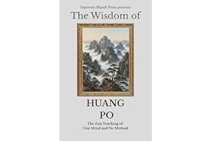 The Wisdom of Huang Po: The Zen Teaching of One Mind and No Method