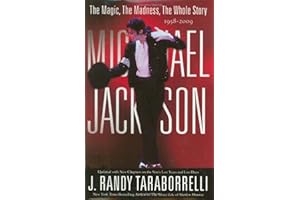 MICHAEL JACKSON:: THE MAGIC, THE MADNESS, THE WHOLE STORY, 1958-2009