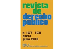 REVISTA DE DERECHO PÚBLICO (Venezuela), No. 157-158, enero-junio 2019 (Spanish Edition)