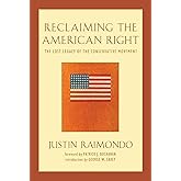 Reclaiming the American Right: The Lost Legacy of the Conservative Movement