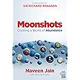 Moonshots: Creating a World of Abundance