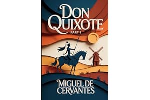 DON QUIXOTE - Part 1: Modern English Translation