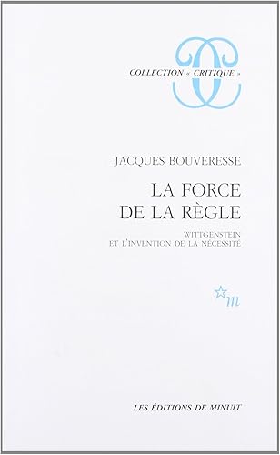 Download La force de la règle : Wittgenstein et l'invention de la nécessité PDF