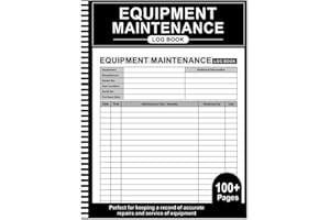 Equipment Maintenance Log Book: Daily Machinery Care, Repairs and Maintenance Record Book - 8.5" x 11" 100+ Pages