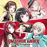 【メーカー特典あり】ON YOUR MARK[Blu-ray付生産限定盤](全巻購入特典:キャラサイン入り描き下ろし全巻収納BOX&ハロー、ハッピーワールド! 絵柄サンプラーCD 引換シリアルコード付)