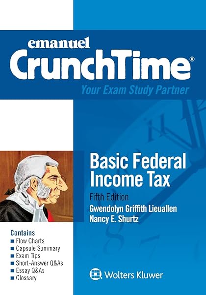 Amazon Com Emanuel Crunchtime Basic Federal Income Tax Emanuel Crunchtime Series 9781454852261 Lieuallen Gwendolyn Griffith Shurtz Nancy E Books