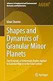 Shapes and Dynamics of Granular Minor Planets: The