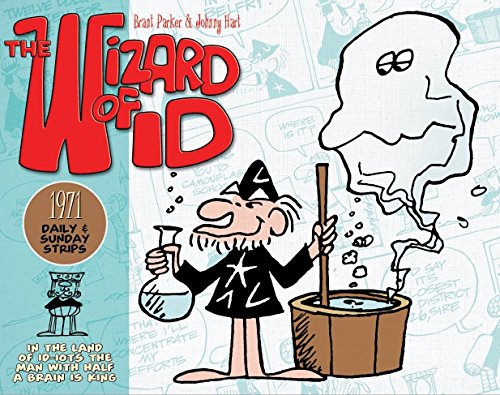 The Wizard of Id: Daily and Sunday Strips, 1971 by Brant Parker, Johnny Hart