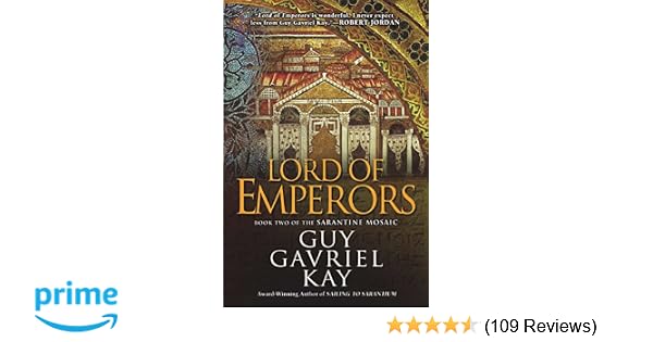 Lord Of Emperors Sarantine Mosaic Guy Gavriel Kay - 