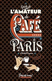 Guide de l'amateur de café à Paris