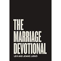 The Marriage Devotional: 52 Days to Strengthen the Soul of Your Marriage