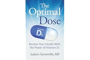 The Optimal Dose: Restore Your Health With the Power of Vitamin D3