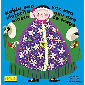 Habia Una Vez Una Viejecita Que Una Mosca Se Trago. (Classic Books with Holes) (Spanish Edition) (English and Spanish Edition)