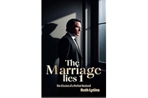 The Marriage Lies 1: The Illusion of a perfect Husband