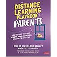 The Distance Learning Playbook for Parents: How to Support Your Child's Academic, Social, and Emotional Development in Any Se