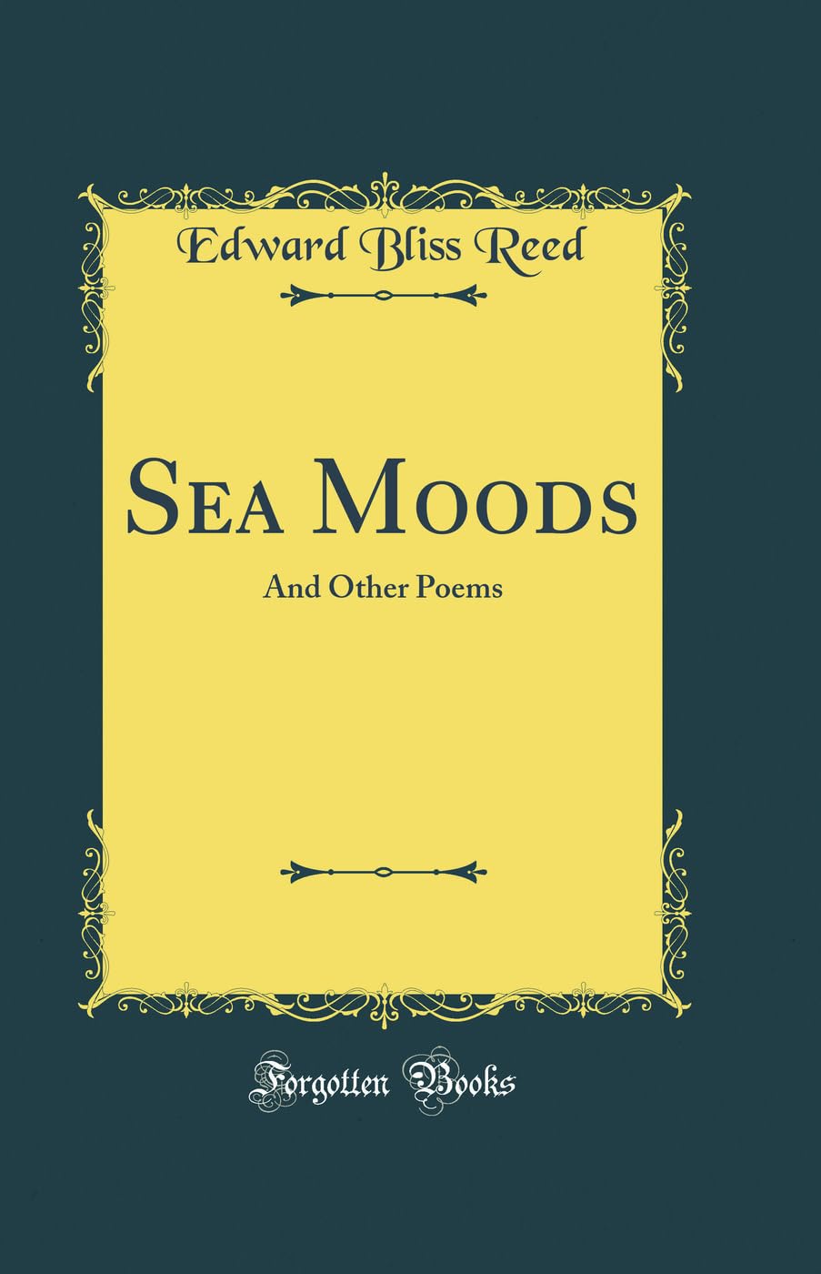 Sea Moods: And Other Poems (Classic Reprint)