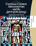 Catholic Church Architecture and the Spirit of the Liturgy
