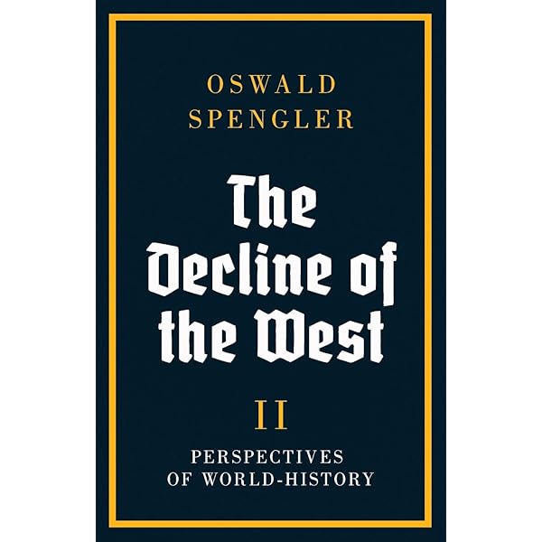 洋書 Oswald Spengler The Decline of the West The Decline of the West: Perspectives of World-History