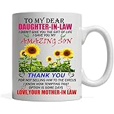 To My Dear Daughter In Law I Gave You My Amazing Son- Sunflower To My Daughter Never Forget That I Love You Mug - Christmas presents Mother's Day gifts, Coffee Mug Birthday gifts - 11 oz