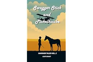 Swagger Stick and Pickelhaube: Warrior Tales Vol. 2
