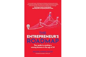 The Entrepreneur’s Roadmap: Your guide to creating a winning business in the age of AI
