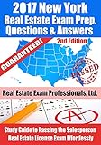 2017 New York Real Estate Exam Prep Questions and Answers: Study Guide to Passing the Salesperson Real Estate License Exam Effortlessly [2nd Edition]