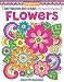 Notebook Doodles Flowers: Coloring & Activity Book (Design Originals) 30 Inspiring Floral Designs; Beginner-Friendly Creative Art Activities for Tweens, on High-Quality Extra-Thick Perforated Paper
