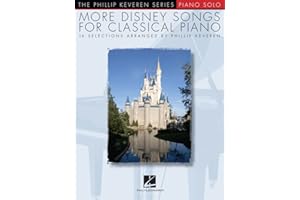 More Disney Songs for Classical Piano: arr. Phillip Keveren The Phillip Keveren Series Piano Solo