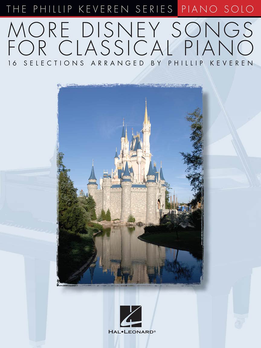 Phillip Keveren – More Disney Songs for Classical Piano Sheet Music | Intermediate Piano Solo Arrangements of Iconic Movie Themes | The Phillip ... The Phillip Keveren Series - 16 Selections