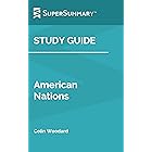 Study Guide: American Nations by Colin Woodard (SuperSummary)