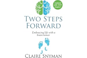 Two Steps Forward: Embracing life with a brain tumor