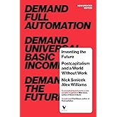 Inventing the Future (revised and updated edition): Postcapitalism and a World Without Work