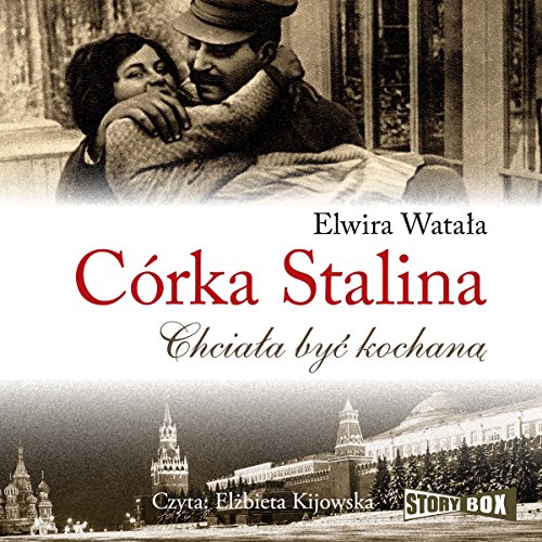 Córka Stalina: Chciala byc kochana
