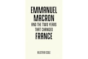 Emmanuel Macron and the two years that changed France (Pocket Politics)