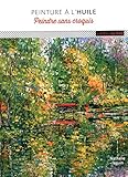 Peinture à l'huile : Peindre sans croquis by 
